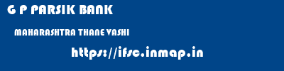 G P PARSIK BANK  MAHARASHTRA THANE VASHI   ifsc code